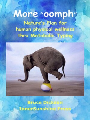 cover image of More "Oomph," Nature's Plan for Human Physical Wellness Thru Metabolic Typing